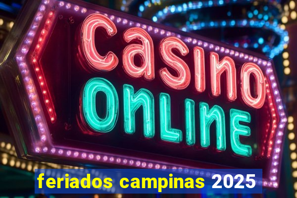 feriados campinas 2025